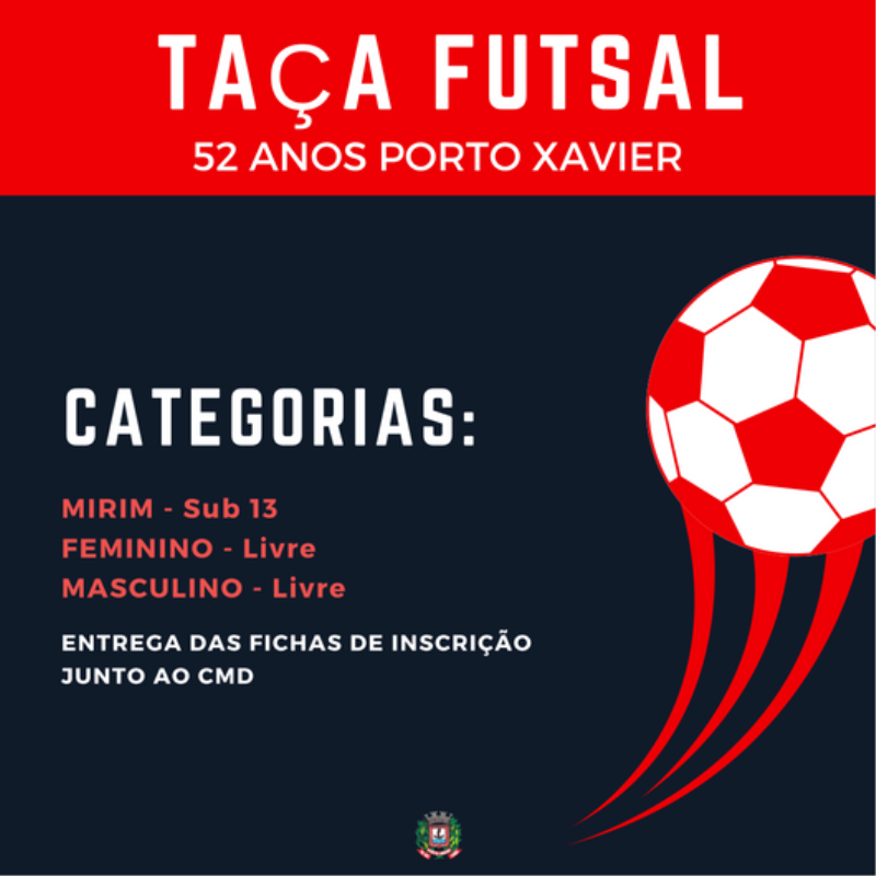 Aberta as inscrições para a “Taça Futsal 52 anos Porto Xavier”